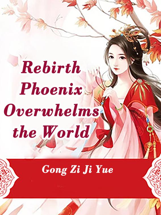 Rebirth: Phoenix Overwhelms the World, Volume 3