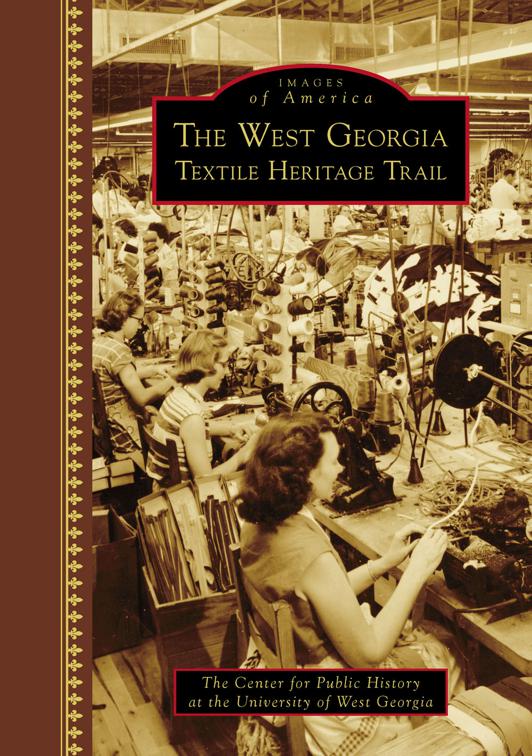 West Georgia Textile Heritage Trail, Images of America