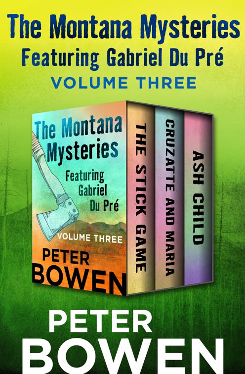 Montana Mysteries Featuring Gabriel Du Pré Volume Three, The Montana Mysteries Featuring Gabriel Du Pré