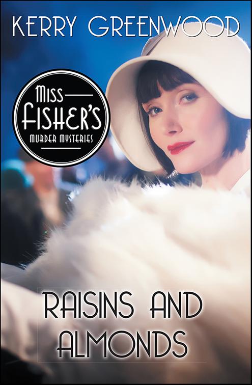 Raisins and Almonds, Miss Fisher&#x27;s Murder Mysteries