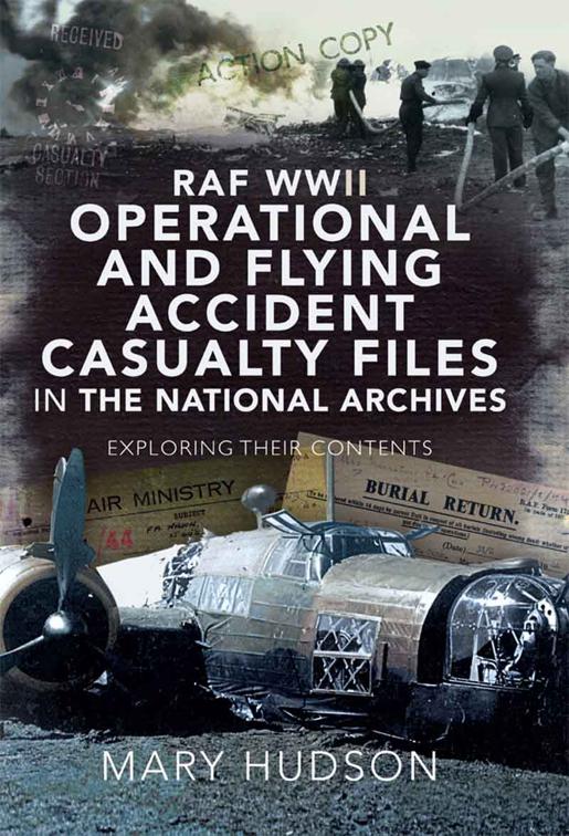 RAF WWII Operational and Flying Accident Casualty Files in The National Archives