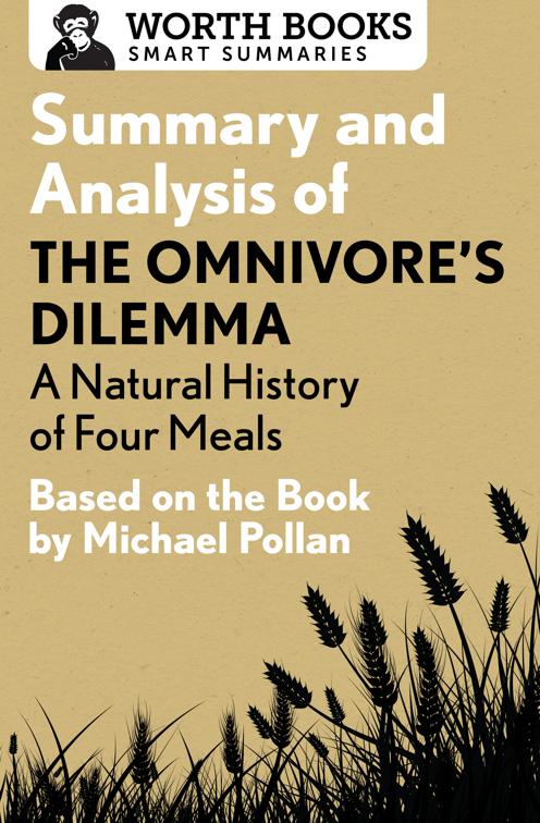 Summary and Analysis of The Omnivore&#x27;s Dilemma: A Natural History of Four Meals 1, Smart Summaries
