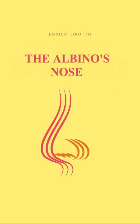The Albino&#x27;s Nose