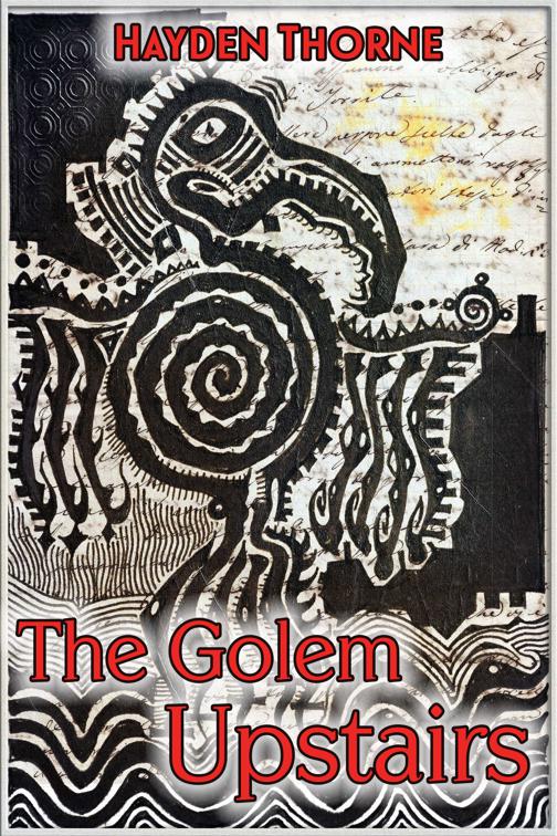 The Golem Upstairs, The Cecilian Blue-Collar Chronicles