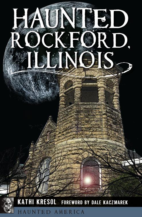 Haunted Rockford, Illinois, Haunted America