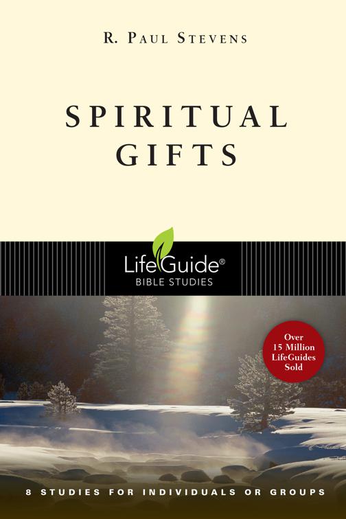 Spiritual Gifts, LifeGuide Bible Studies