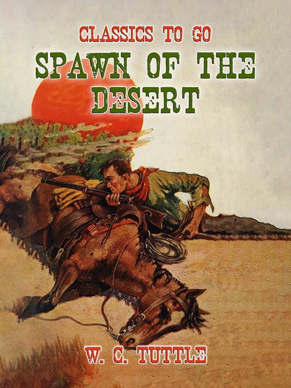 Spawn of the Desert, Classics To Go