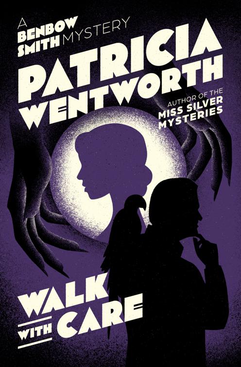 Walk with Care, The Benbow Smith Mysteries