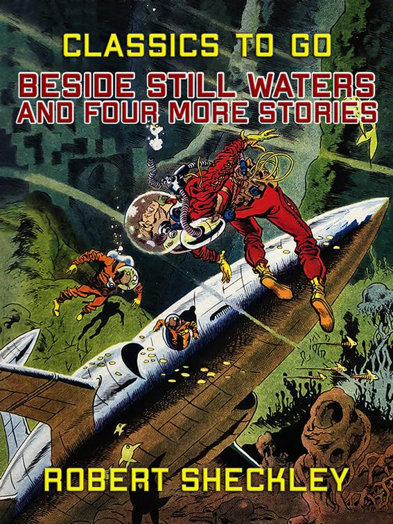 Beside Still Waters and four more stories, Classics To Go