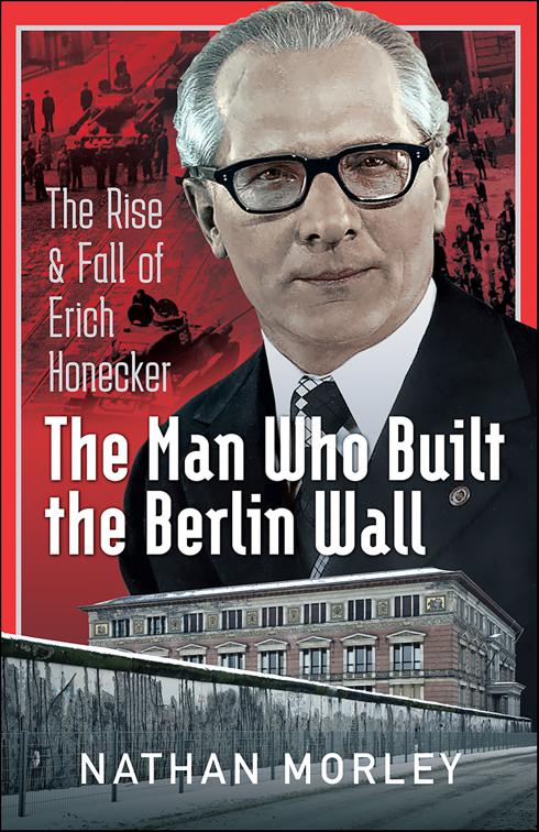 Man Who Built the Berlin Wall