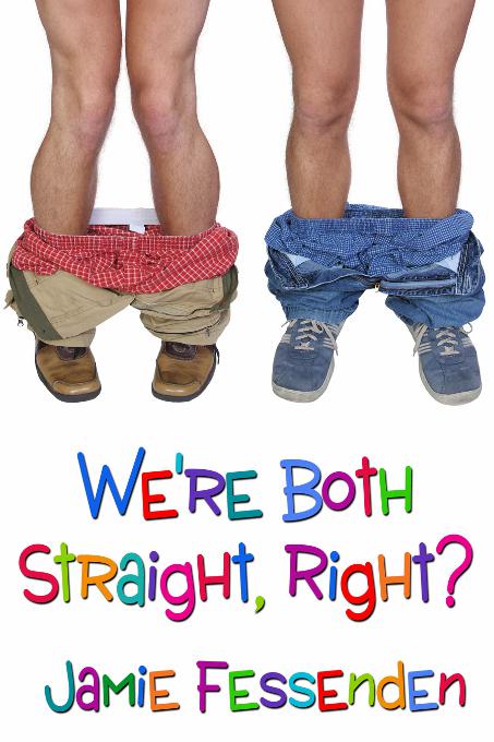 This image is the cover for the book We're Both Straight, Right?