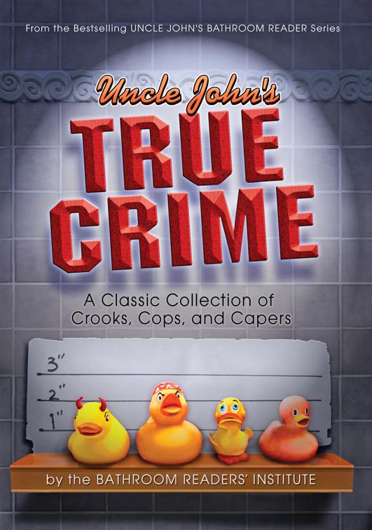 Uncle John&#x27;s True Crime