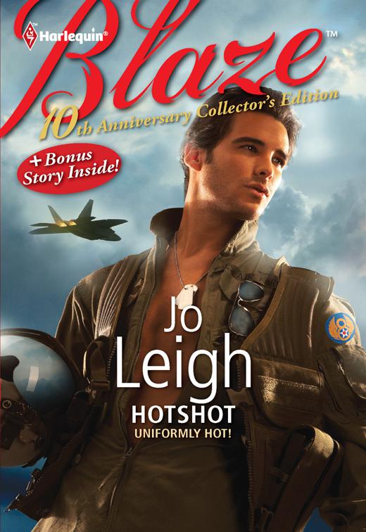 Hotshot, Uniformly Hot!