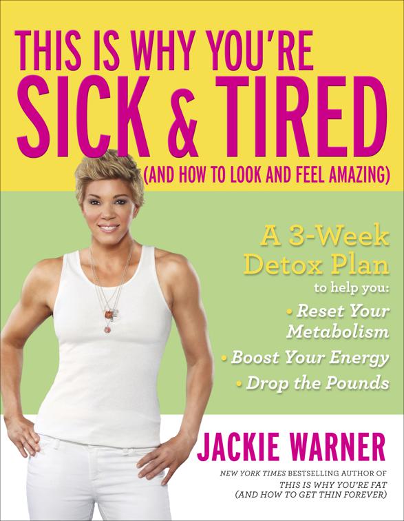 This Is Why You&#x27;re Sick &amp; Tired (And How to Look and Feel Amazing)
