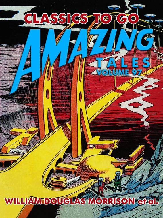 Amazing Tales Volume 97, Classics To Go