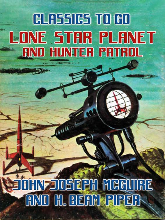 Lone Star Planet &amp; Hunter Patrol, Classics To Go