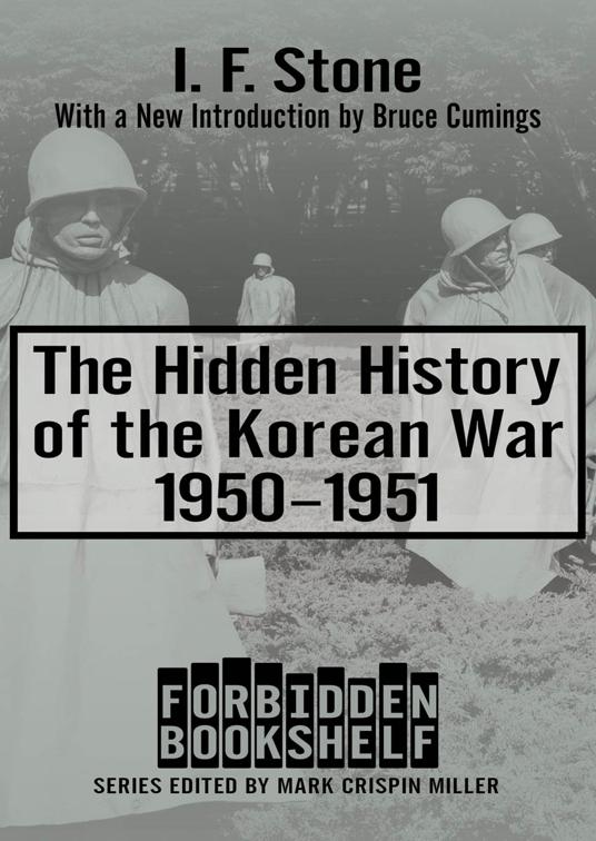 Hidden History of the Korean War, 1950–1951, Forbidden Bookshelf
