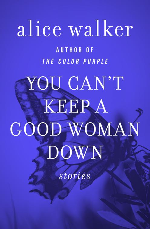 You Can&#x27;t Keep a Good Woman Down