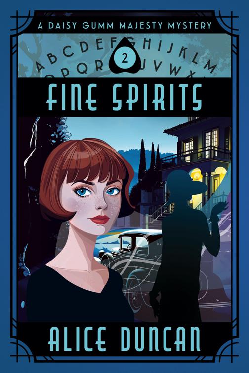 Fine Spirits (A Daisy Gumm Majesty Mystery, Book 2), A Daisy Gumm Majesty Mystery