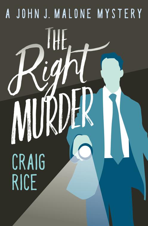 Right Murder, The John J. Malone Mysteries