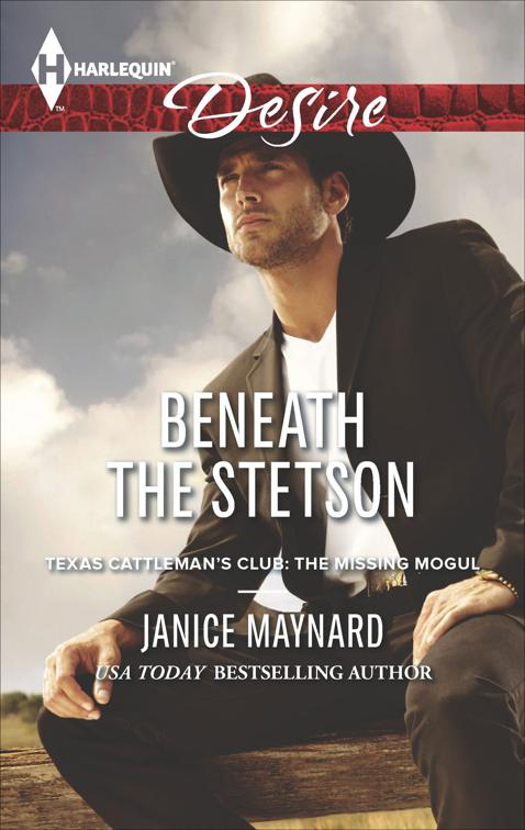 Beneath the Stetson, Texas Cattleman&#x27;s Club: The Missing Mogul