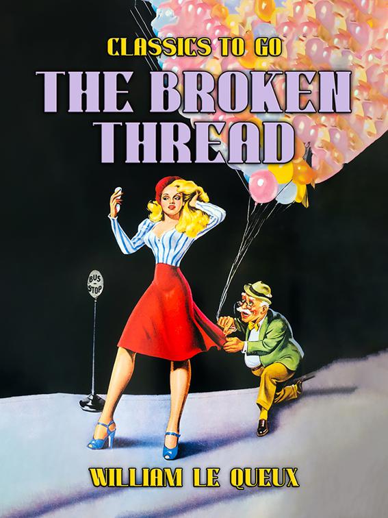 The Broken Thread, Classics To Go