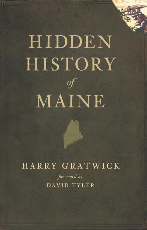 Hidden History of Maine, Hidden History