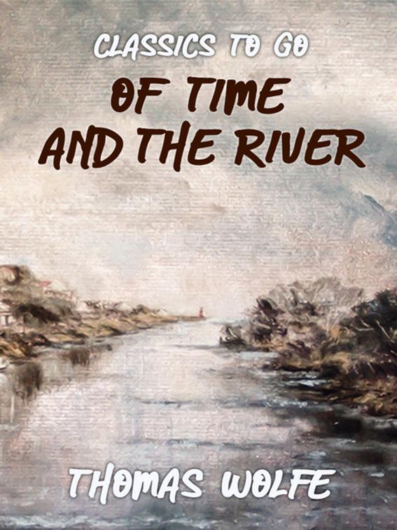 Of Time and the River, Classics To Go