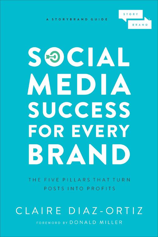 Social Media Success for Every Brand, The StoryBrand Guides