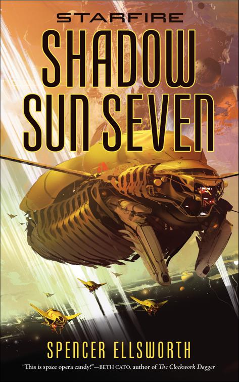 Starfire: Shadow Sun Seven, The Starfire Trilogy