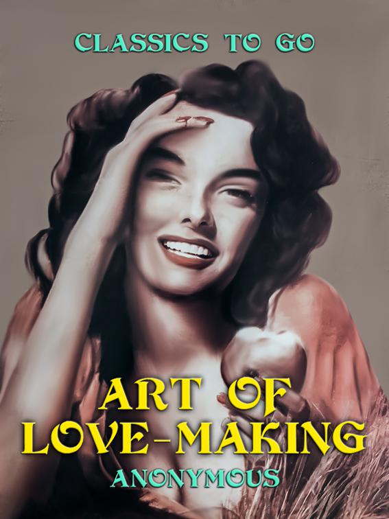Art of Love-Making, Classics To Go