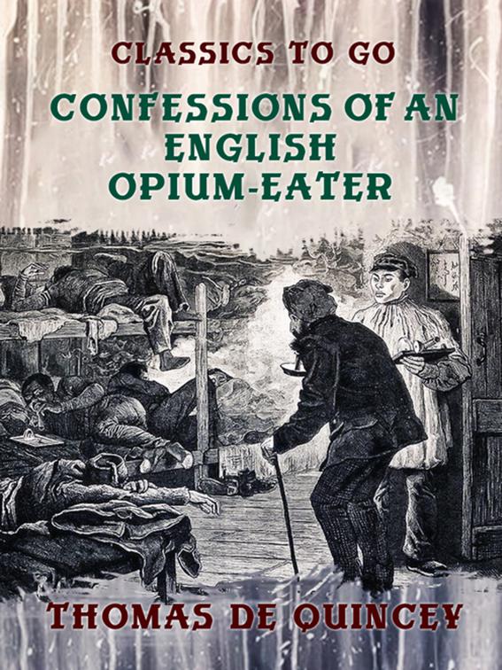 Confessions of an English Opium-Eater, Classics To Go