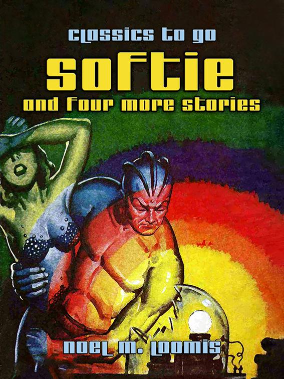 Softie and Four More Stories, Classics To Go