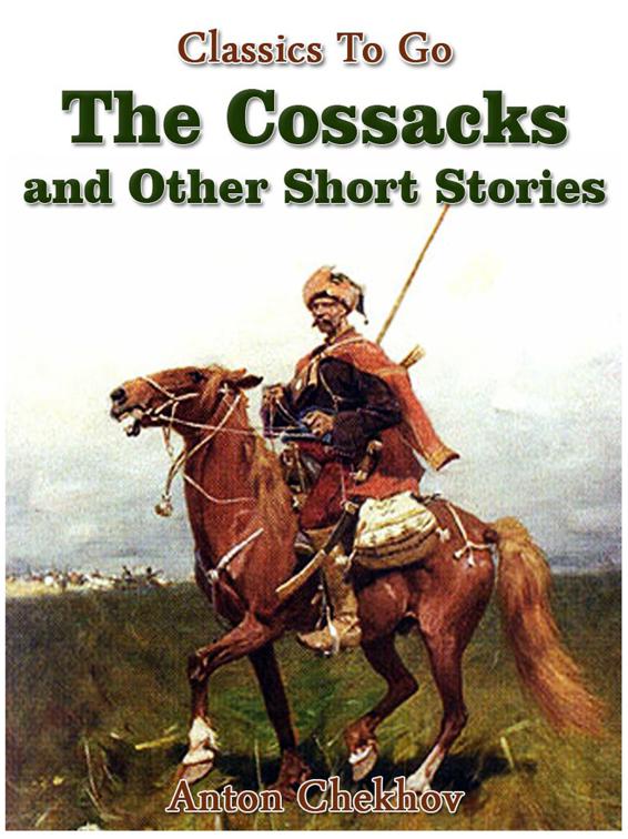 The Cossacks and Other Short Stories, Classics To Go