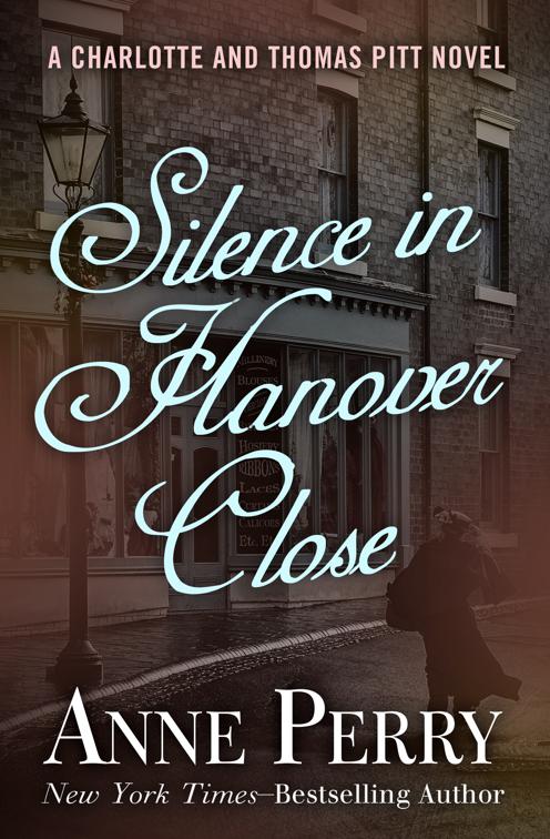 Silence in Hanover Close, The Charlotte and Thomas Pitt Novels