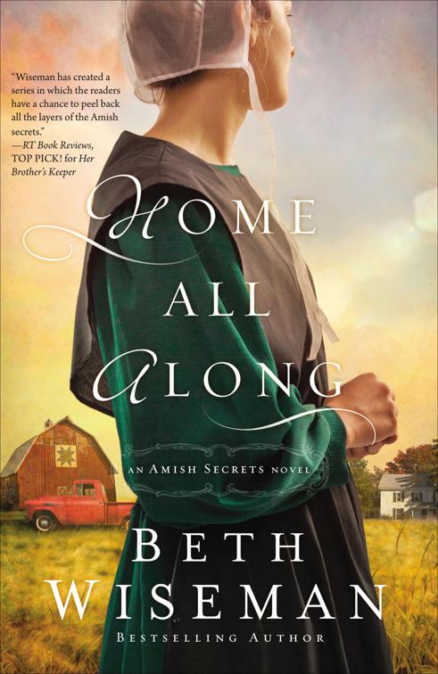 Home All Along, The Amish Secrets Novels