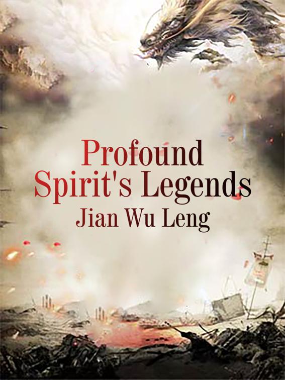 Profound Spirit&#x27;s Legends, Book 2