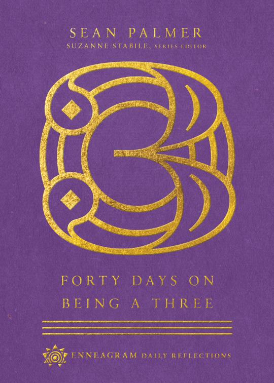Forty Days on Being a Three, Enneagram Daily Reflections