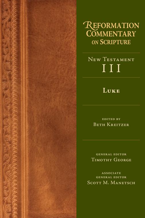 Luke, Reformation Commentary on Scripture Series