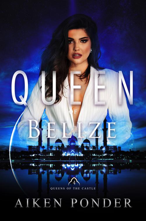 Queen of Belize, Queens of the Castle