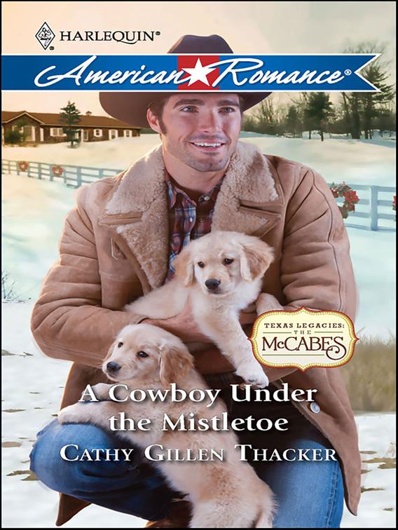 Cowboy Under the Mistletoe, Texas Legacies: The McCabes