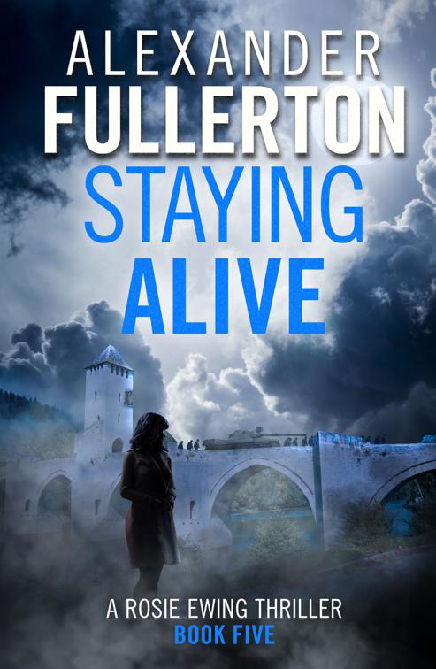 Staying Alive, Rosie Ewing Spy Thrillers