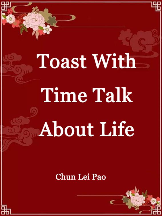Toast With Time, Talk About Life, Volume 1