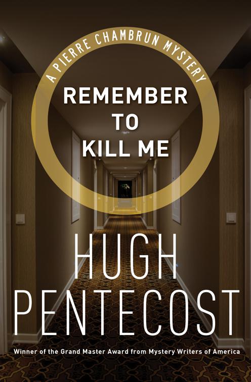 Remember to Kill Me, The Pierre Chambrun Mysteries