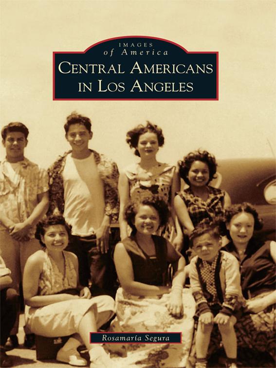 Central Americans in Los Angeles, Images of America