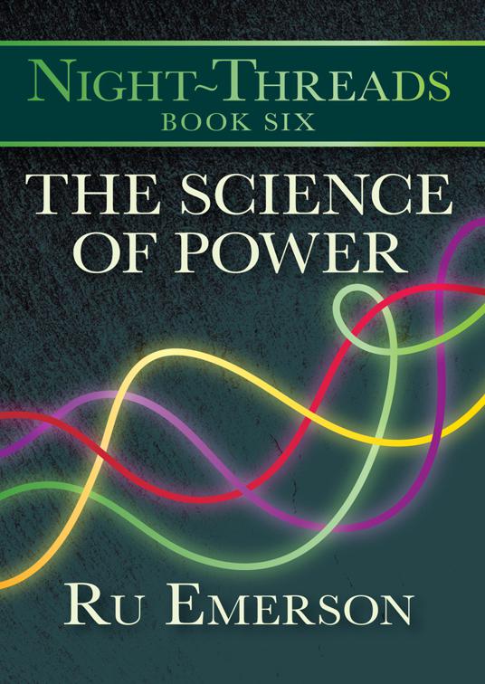This image is the cover for the book Science of Power, Night-Threads