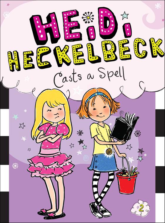 Heidi Heckelbeck Casts a Spell, Heidi Heckelbeck