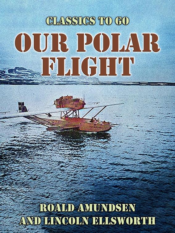 Our Polar Flight, Classics To Go