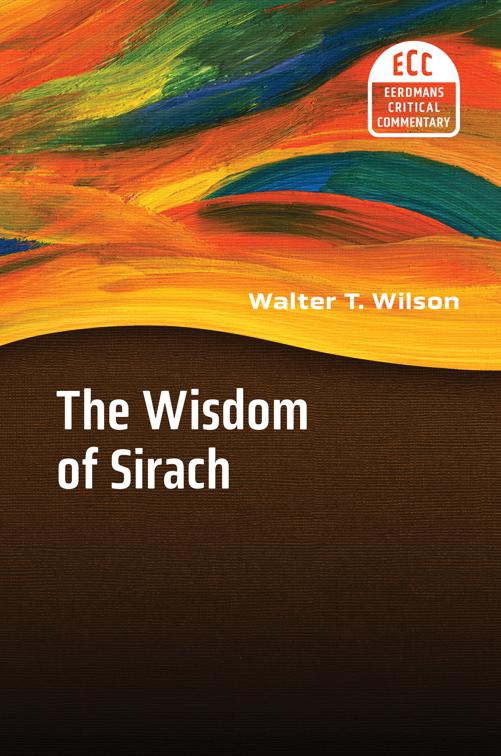 The Wisdom of Sirach, The Eerdmans Critical Commentary (ECC)