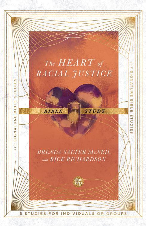 The Heart of Racial Justice Bible Study, IVP Signature Bible Studies